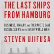 Book Discussions, December 12, 2023, 12/12/2023, The Last Ships from Hamburg: Business, Rivalry, and the Race to Save Russia's Jews on the Eve of World War I (online)