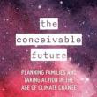 Book Discussions, February 08, 2024, 02/08/2024, The Conceivable Future: Planning Families and Taking Action in the Age of Climate Change