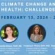 Discussions, February 13, 2024, 02/13/2024, Climate Change and Children's Health: Challenges and Solutions (online)