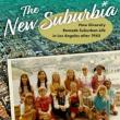 Book Discussions, February 20, 2024, 02/20/2024, The New Suburbia: How Diversity Remade Suburban Life in Los Angeles after 1945&nbsp;(online)