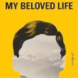 Book Discussions, February 26, 2024, 02/26/2024, My Beloved Life: A Novel of Loving and Being Loved