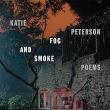 Poetry Readings, February 29, 2024, 02/29/2024, Fog and Smoke: Poems of Intimacy and Misunderstanding (in-person and online)
