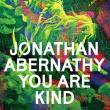 Book Discussions, April 11, 2024, 04/11/2024, Jonathan Abernathy You Are Kind by&nbsp;Molly McGhee