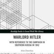 Book Discussions, February 17, 2024, 02/17/2024, Warlord Hitler: With Reference to the Campaign in Southern Russia in 1942 (online)