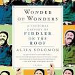 Book Discussions, February 26, 2024, 02/26/2024, Wonder of Wonders: A Cultural History of 'Fiddler on the Roof' (in-person and online)