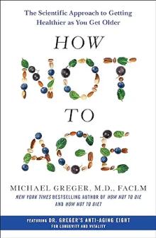 Book Discussions, March 28, 2024, 03/28/2024, How Not to Age: The Scientific Approach to Getting Healthier as You Get Older (online)