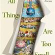 Book Discussions, April 02, 2024, 04/02/2024, All Things Are Too Small: Essays in Praise of Excess