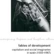 Book Discussions, April 09, 2024, 04/09/2024, Fables of Development: Capitalism and Social Imaginaries in Spain (1950-1967)