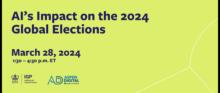 Discussions, March 28, 2024, 03/28/2024, AI's Impact on the 2024 Global Elections (online)