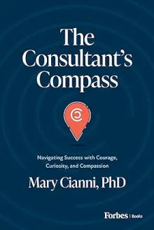 Book Discussions, April 16, 2024, 04/16/2024, The Consultant&rsquo;s Compass: Navigating Success with Courage, Curiosity, and Compassion