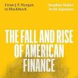 Book Discussions, April 02, 2024, 04/02/2024, The Fall and Rise of American Finance: From JP Morgan to Blackrock