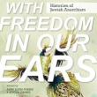 Book Discussions, April 10, 2024, 04/10/2024, With Freedom in Our Ears: Histories of Jewish Anarchism (online)