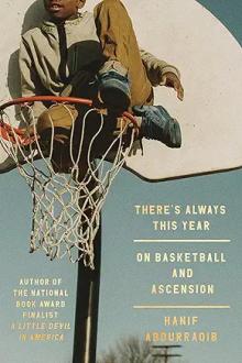 Book Discussions, May 13, 2024, 05/13/2024, There's Always This Year: On Basketball and Ascension