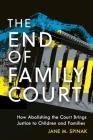Book Discussions, April 25, 2024, 04/25/2024, The End of Family Court: How Abolishing the Court Brings Justice to Children and Families