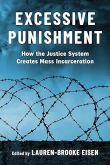 Book Discussions, May 23, 2024, 05/23/2024, Excessive Punishment: How the Justice System Creates Mass Incarceration