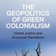 Discussions, April 15, 2024, 04/15/2024, Green Colonialism: Geopolitics, Global Justice and Ecosocial Transitions