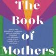 Book Discussions, May 11, 2024, 05/11/2024, The Book of Mothers: How Literature Can Help Us Reinvent Modern Motherhood