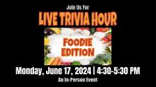 Others, June 17, 2024, 06/17/2024, Live Trivia Hour: Foodie Edition