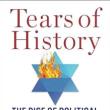 Book Discussions, April 10, 2024, 04/10/2024, Tears of History: The Rise of Political Antisemitism in the United States (in-person and online)