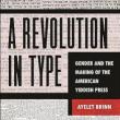Book Discussions, May 07, 2024, 05/07/2024, A Revolution in Type: Gender and the Making of the American Yiddish Press&nbsp;(online)