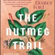Book Clubs, June 20, 2024, 06/20/2024, The Nutmeg Trail: Recipes and Stories Along the Ancient Spice Routes&nbsp;by Eleanor Ford