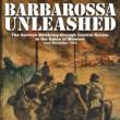 Book Discussions, April 16, 2024, 04/16/2024, Barbarossa Unleashed: The German Blitzkrieg through Central Russia to the Gates of Moscow - June-December 1941 (online)