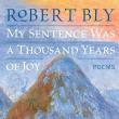 Book Clubs, May 08, 2024, 05/08/2024, Poetry Discussion: Selected Poems from Robert Bly's My Sentence Was a Thousand Years of Joy