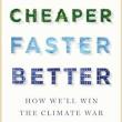 Book Discussions, May 22, 2024, 05/22/2024, Cheaper, Faster, Better: How We&rsquo;ll Win the Climate War by&nbsp;Tom Steyer (In Person AND Online!)