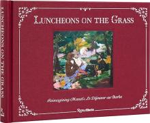Book Discussions, May 09, 2024, 05/09/2024, Luncheons on the Grass: Reimagining Manet's Le D&eacute;jeuner sur l'herbe
