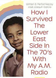 Performances, May 19, 2024, 05/19/2024, How I Survived the Lower East Side in the 70s with My A.M. Radio: One-Man Show