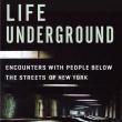 Book Discussions, July 17, 2024, 07/17/2024, Life Underground: Encounters with People Below the Streets of New York by&nbsp;Terry Willians