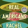 Book Discussions, June 04, 2024, 06/04/2024, Real Americans: A Novel of National Identity (online)