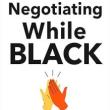 Book Discussions, June 03, 2024, 06/03/2024, Negotiating While Black: Be Who You Are to Get What You Want