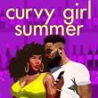 Book Discussions, June 11, 2024, 06/11/2024, Curvy Girl Summer: Perils of Online Dating