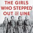 Book Discussions, May 14, 2024, 05/14/2024, The Girls Who Stepped Out of Line: Untold Stories of the Women Who Changed the Course of World War II&nbsp;(online)
