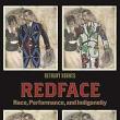 Book Discussions, March 17, 2025, 03/17/2025, Redface: Race, Performance, and Indigeneity&nbsp;(online)