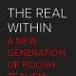 Opening Receptions, March 20, 2025, 03/20/2025, The Real Within: A New Generation of Polish Realism