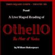 Staged Readings, March 28, 2025, 03/28/2025, Othello: A Reading of One of Shakespeare's Greatest Works