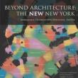 Book Discussions, April 28, 2025, 04/28/2025, Beyond Architecture: The NEW New York (in-person and online)