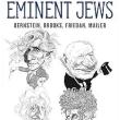 Book Discussions, April 08, 2025, 04/08/2025, Eminent Jews: Bernstein, Brooks, Friedan, Mailer (in-person and online)