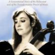 Book Discussions, April 08, 2025, 04/08/2025, The Cello Still Sings: A Generational Story of the Holocaust and of the Transformative Power of Music