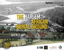 Talks, April 07, 2025, 04/07/2025, Special Panel on the Harlem African Burial Ground