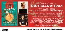 Author Readings, May 08, 2025, 05/08/2025, Author Sarah Aziza Talks about Her New Memoir: The Hollow Half&nbsp;+ Readings&nbsp;(In Person AND Online!)