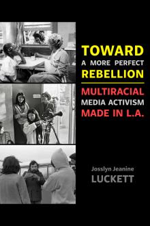 Book Discussions, May 07, 2025, 05/07/2025, Cinema History Book Launch: Toward a More Perfect Rebellion&nbsp;