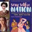 Author Readings, May 20, 2025, 05/20/2025, Sexy Selfie Nation&nbsp; Book Launch Discussion on Women's Bodily Autonomy