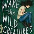 Talks, May 07, 2025, 05/07/2025, Bestselling YA Authors Discuss New Fantasy Novel:&nbsp;Wake the Wild Creatures