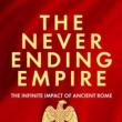 Author Readings, May 07, 2025, 05/07/2025, Bestselling Author & Journalist Launches New Book on the Roman Empire:&nbsp;The Neverending Empire