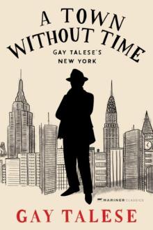 Author Readings, May 22, 2025, 05/22/2025, Iconic NYC Journalist Gay Talese Launches His New Book:&nbsp;A Town Without Time