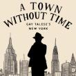 Author Readings, May 22, 2025, 05/22/2025, Iconic NYC Journalist Gay Talese Launches His New Book:&nbsp;A Town Without Time