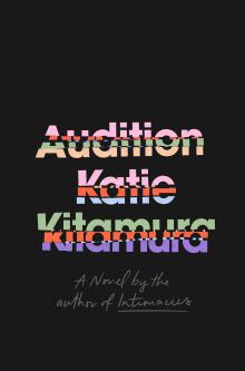 Author Readings, May 29, 2025, 05/29/2025, Author Talk & Book Discussion on Audition by Katie Kitamura (In Person AND Online!)
